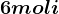 6 moli