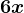 6x