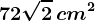 72\sqrt2\, cm^2