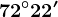 72^\circ22'
