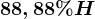 88,88% H