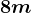 8m