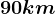 90km