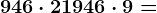 946 \cdot 21 + 946 \cdot 9=