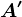 A'