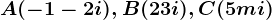 A(-1-2i),B(2+3i),C(5+mi)