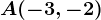 A(-3,-2)
