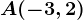 A(-3,2)