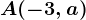 A(-3,a)