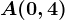 A(0,4)
