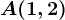 A(1,2)