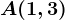 A(1,3)