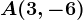 A(3,-6)