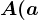 A(a;3)