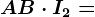 A+B\cdot I2=