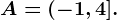 A=(-1, 4].