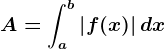 A=\inta^b\left | f(x) \right |dx