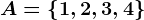 A=\left\ 1,2,3,4\right\