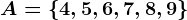 A=\left \ 4,5,6,7,8,9 \right \