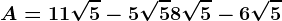 A=11\sqrt5-5\sqrt5+8\sqrt5-6\sqrt5