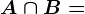 A\cap B=