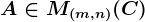 A\in M(m,n)(C)