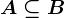 A\subseteq B