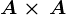 A\times \, A