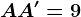 AA'=9