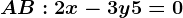 AB:2x-3y+5=0