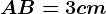 AB=3 cm