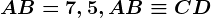 AB=7,5, AB \equiv CD