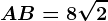 AB=8\sqrt2