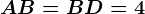 AB=BD=4