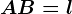 AB=l