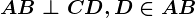 AB\perp CD, D\in AB