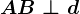 AB\perp d
