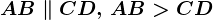 AB \parallel CD ,\, AB> CD