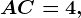 AC=4,