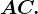 AC.