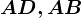 AD, AB