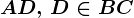 AD ,\, D\in BC