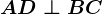 AD \perp BC