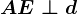 AE\perp d
