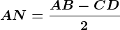 AN=\fracAB-CD2
