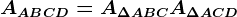 AABCD=A\Delta ABC+A\Delta ACD