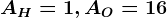 AH=1, AO=16