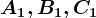 A1,B1,C1