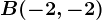 B(-2,-2)