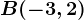 B(-3,2)